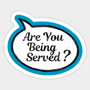 Are You Being Served? Sticker